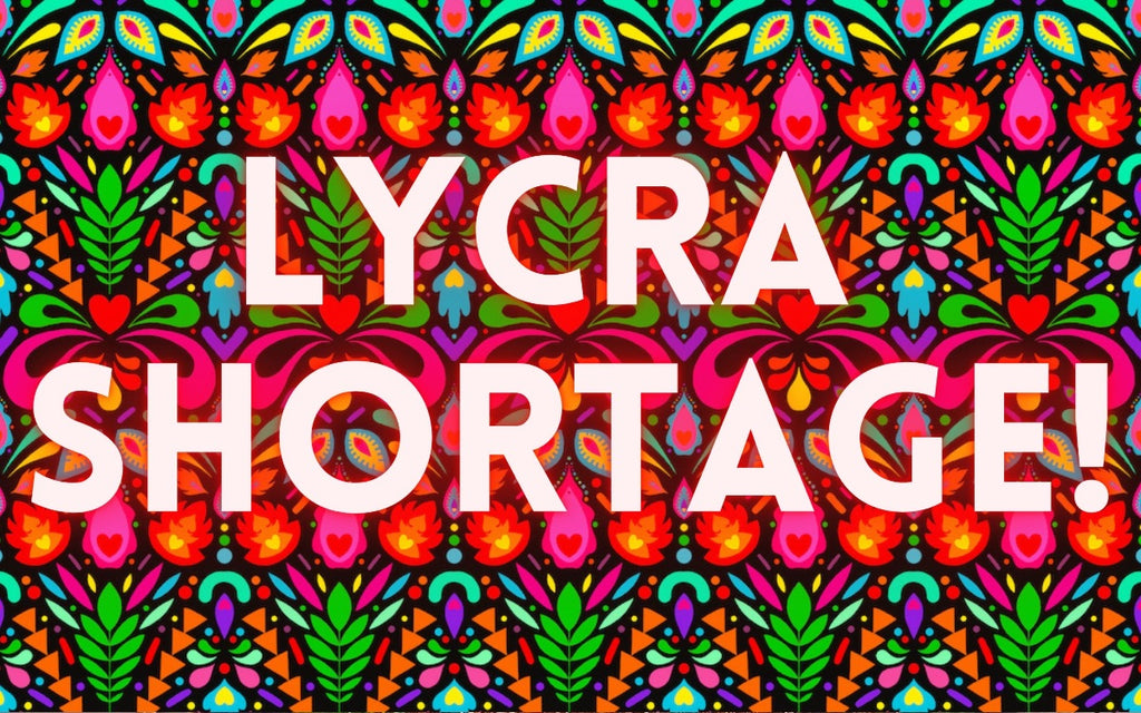 Important Brand Update - Lycra Shortage